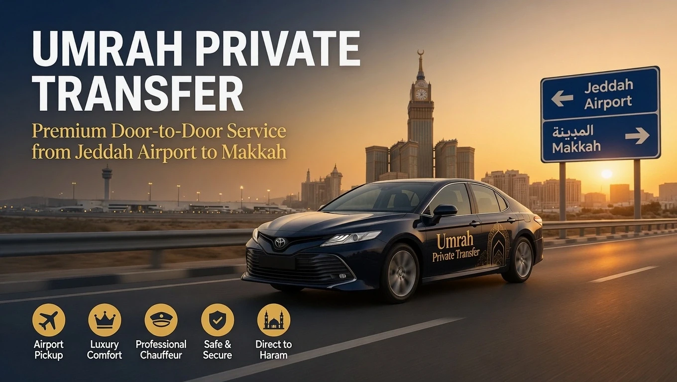 Cheap Taxi from Jeddah Airport to Makkah for a Comfortable Umrah Journey